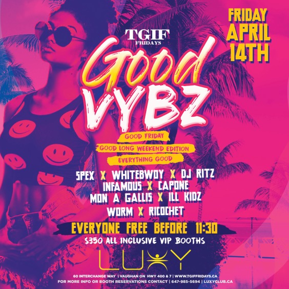 TGIF Fridays; Good Vybz